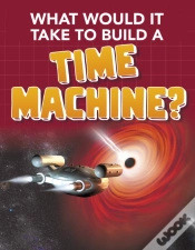 Capa do artigo What Would It Take To Build A Time Machine?