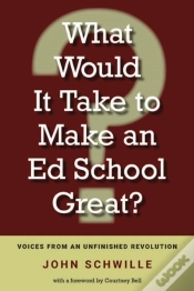 Capa do artigo What Would It Take To Make An Ed School Great?