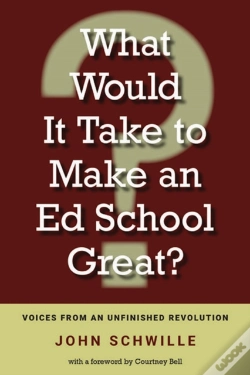 Capa do artigo What Would It Take To Make An Ed School Great?