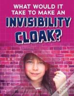 What Would It Take To Make An Invisibility Cloak?