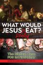 What Would Jesus Really Eat? - Preview