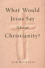 What Would Jesus Say About Christianity? - Preview
