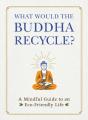 What Would The Buddha Recycle? - Preview