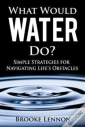 What Would Water Do?
