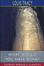 What Would You Have Done? (Esprios Classics) - Preview