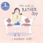 What Would You Rather Do? - Preview