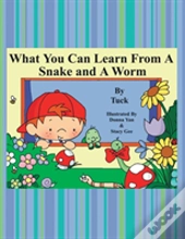What You Can Learn From A Snake And A Worm