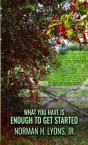 What You Have Is Enough To Get Started - Preview