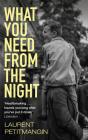 What You Need From The Night - Preview