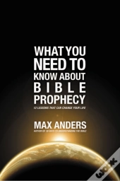 What You Need To Know About Bible Prophecy