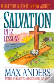 Capa do artigo What You Need To Know About Salvation In 12 Lessons