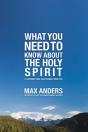 What You Need To Know About The Holy Spirit - Preview