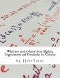 What You Need To Know From Algebra, Trigonometry And Precalculus For Calculus - Preview
