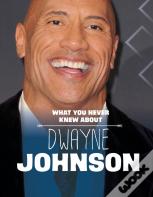 What You Never Knew About Dwayne Johnson