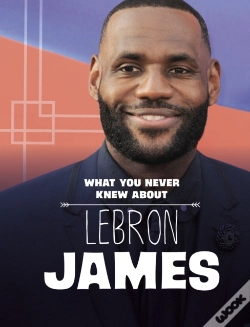 Capa do artigo What You Never Knew About Lebron James