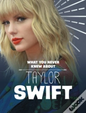 Capa do artigo What You Never Knew About Taylor Swift