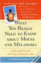 What You Really Need To Know About Moles And Melanoma