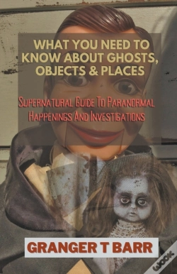 Capa do artigo What You Should Know About Ghosts, Objects And Places