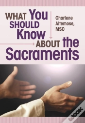 Capa do artigo What You Should Know About The Sacraments
