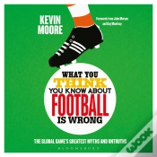 Capa do artigo What You Think You Know About Football Is Wrong