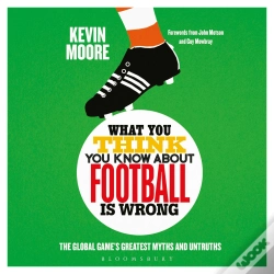 Capa do artigo What You Think You Know About Football Is Wrong