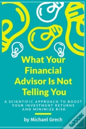 Capa do artigo What Your Financial Advisor Is Not Telling You
