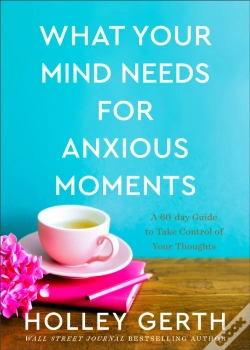 Capa do artigo What Your Mind Needs For Anxious Moments