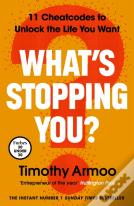 Whatâ€™S Stopping You?