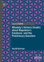 Whately'S Historic Doubts About Napoleon'S Existence And The Preliminary Question - Preview