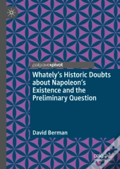 Whately'S Historic Doubts About Napoleon'S Existence And The Preliminary Question