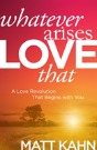 Whatever Arises, Love That - Preview