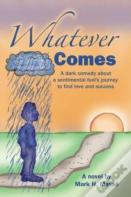 Whatever Comes