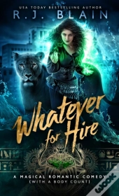 Whatever For Hire: A Magical Romantic Co