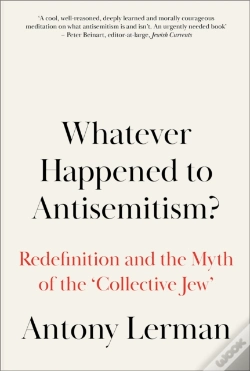 Capa do artigo Whatever Happened To Antisemitism?