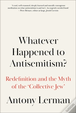 Capa do artigo Whatever Happened To Antisemitism?