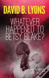 Whatever Happened To Betsy Blake?Odges Figgis Date