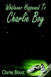 Capa do artigo Whatever Happened To Charlie Boy