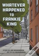Whatever Happened To Frankie King