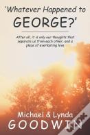 'Whatever Happened To George?'
