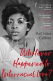 Whatever Happened To Interracial Love?