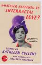 Whatever Happened To Interracial Love? - Preview