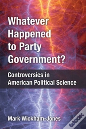 Capa do artigo Whatever Happened To Party Government?