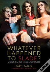 Capa do artigo Whatever Happened To Slade?