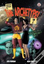 Whatever Happened To The Archetype!?