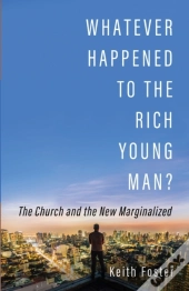 Whatever Happened To The Rich Young Man?