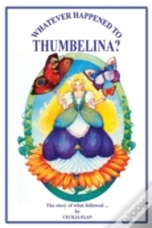 Whatever Happened To Thumbelina?