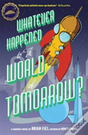 Capa do artigo Whatever Happened World Tomorrow?
