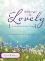 Whatever Is Lovely: Think About Such Things - Preview