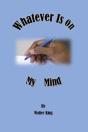 Whatever Is On My Mind - Preview