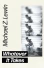 Whatever It Takes - Preview